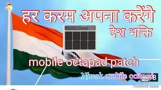 har karam apna karenge desh bhakti mobile octapad/Nirank Mobile Octapad
