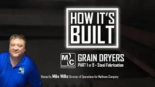 How It's Built (Part 1 of 9): Steel Fabrication - Mathews Company Grain Dryers