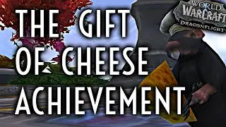 WoW Guide - The Gift of Cheese - Achievement