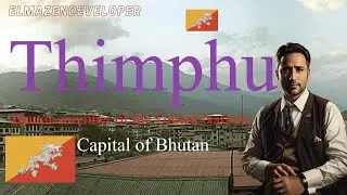 Thimphu, Capital of Bhutan, Bhutan member of the United Nations