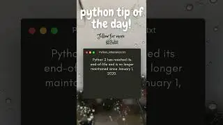 Python 2 has reached its end-of-life and is no longer maintained since January 1, 2020.