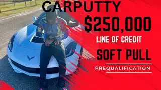 $250k Carputty Line of Credit!! How I got it at 22 years old🔥