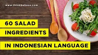 Salad Ingredients in Bahasa Indonesia | Learn Indonesian Online