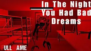 IN THE NIGHT YOU HAD BAD DREAMS _New Amazing Full Horror GAME | This cool terrifying horror game |PC