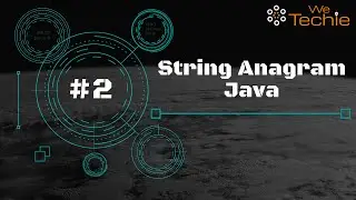 #2: String Anagram Explained - Java [WeTechie]