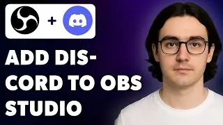 How To Add Discord To Obs Studio - Voice Chat & Text Channels [2025 Guide]