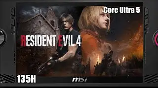 Resident Evil 4 | MSI Claw Ultra 5 | Performance Test | Recommended Settings!