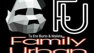 El cate ft la fraga - Tu Ere Burto & Maleta
