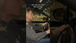 they’ll be such a calm person until they drive 🤣🤣 
