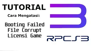 Cara Mengatasi File Corrupt Booting Failed Dan Licensi Game RPCS3
