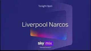 Sky Mix: Liverpool Narcos - Promo