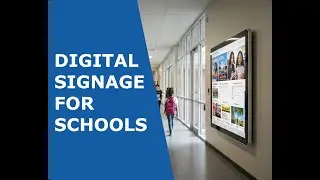 Digital Signage for Schools | Transforming Campus Communication