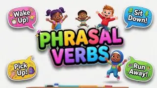 Phrasal Verbs for Kids | Learn English Phrasal Verbs with Fun Cartoon Examples