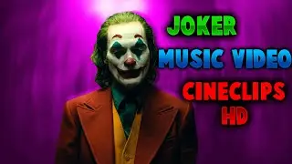 JOKER (MUSIC VIDEO) - CineClipsHD