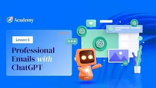 Lesson 05: Writing Professional Letters and Emails with ChatGPT