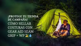 ¿Cuál es el mejor sellador de costuras? Gear Aid Seam Grip + WP vs. FC 🔍