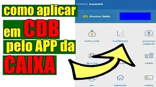 ✅ Descubra como investir em CDB de forma fácil e prática pelo app da Caixa - Passo a passo completo
