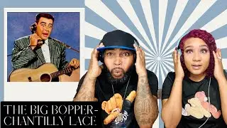 FIRST TIME HEARING THE BIG BOPPER CHANTILLY LACE