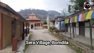 Sera Village, Bomdila, Arunachal Pradesh