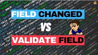 Field Changed vs Validate Field Which Triggers First?