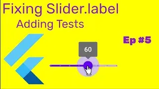 Fixing Slider.label (#Flutter) - Episode 5