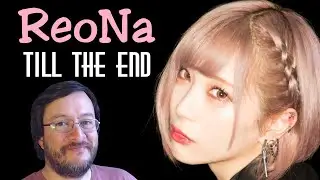 ReoNa | Till The End (en vivo) | REACCIÓN (reaction)