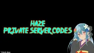 Free Haze Private Server Codes! Shindo Life