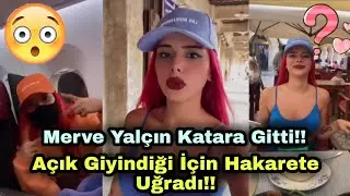 Merve Yalçın Katara Gitti!! Açık Giyindiği İçin Hakarete Uğradı!!!
