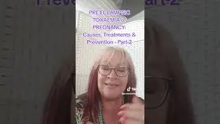 Pre-Eclampsic Toxaemia of Pregnancy - Part 2