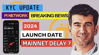 PI NETWORK PREPARATION FOR OPEN MAINNET AND KYC UPDATE l MAINNET DELAY