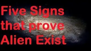Five Undeniable Signs That Prove Aliens Exist #vlog