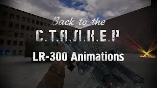 [BTTS]: LR-300 Animations