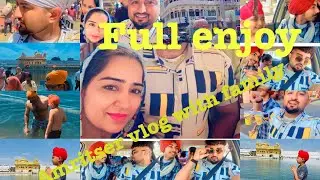 Amritser vlog #ahankamboj #newvlog #family #viral
