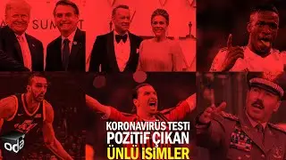 Koronavirüs testi pozitif çıkan ünlü isimler