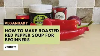 How to make Red Pepper Soup #soupseason #veganuary #vegan