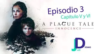 A Plague Tale: Innocence: Episodio 3 [En Español]