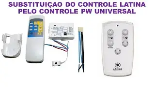 SUBSTITUINDO CONTROLE LATINA PELO CONTROLE PW UNIVERSAL