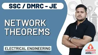 Electrical Engineering for SSC JE | DMRC JE | Network Theorems