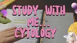 study with me... cytology