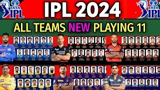 IPL 2024 | All Teams New Playing 11 IPL 2024 | IPL 2024 All Teams Playing XI | All Teams Lineup 2024