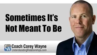 Sometimes It's Not Meant To Be