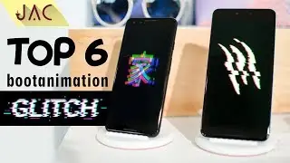TOP 6 Bootanimation GLITCH Effect for All Android 2019 [JAC Art Code]