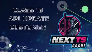 NextTS Course - Class 18 - API Update Customer