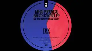 Mihai Popoviciu - Breath Control [TBX33]