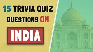 15 Trivia Quiz Questions On India
