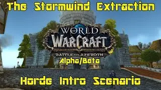 World of Warcraft: Battle for Azeroth [Alpha] -  The Stormwind Extraction Scenario