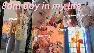 8am day in my life *REALISTIC*