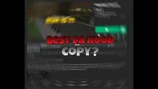 Best da hood copy?
