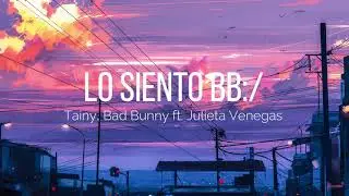 Lo siento BB:/ || Lyrics - Letra