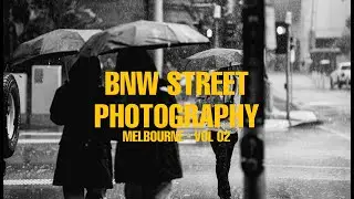 BNW Street Photography Compilation - Melbourne VOL 02